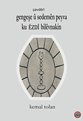 Gengeşe u Sedemen Peyva Ku Ezdı Bilevnakin - Na Yayınları