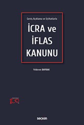 Geniş Açıklama ve İçtihatlarla İcra ve İflas Kanunu - Seçkin Yayıncılık