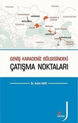 Geniş Karadeniz Bölgesindeki Çatışma Noktaları - Kriter Yayınları