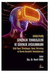 Genişletilmiş Gerçeklik Teknolojileri ve Güvenlik Uygulamaları - Kriter Yayınları