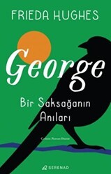 George: Bir Saksağanın Anıları - 1
