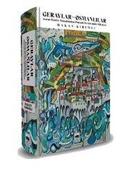 Geraylar ve Osmanlılar - Kırım Hanlık Hanedanının Osmanlı Devleti`ndeki Hikayesi - Ötüken Neşriyat