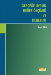 Gerçeğe Uygun Değer Ölçümü ve Denetimi - 1