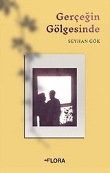 Gerçeğin Gölgesinde - Flora Kitap