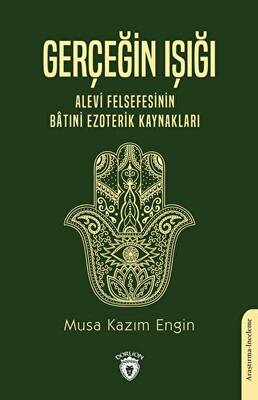 Gerçeğin Işığı - Alevi Felsefesinin Batıni Ezoterik Kaynakları - 1