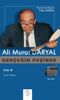 Gerçeğin Peşinde VI - İnsan Hayat - 1