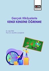 Gerçek Hikayelerle Kendi Kendine Öğrenme - Eğitim Yayınevi - Bilimsel Eserler