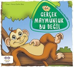 Gerçek Maymunluk Bu Değil - Cezve Çocuk