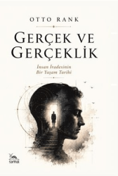 Gerçek ve Gerçeklik - İnsan İradesinin Bir Yaşam Tarihi - Sarmal Kitabevi