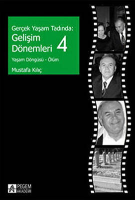 Gerçek Yaşam Tadında: Gelişim Dönemleri - 4 - 1