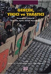 Gerçek, Yıkıcı ve Yaratıcı - Nota Bene Yayınları