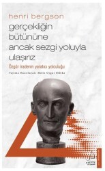 Gerçekliğin Bütününe Ancak Sezgi Yoluyla Ulaşırız - Destek Yayınları