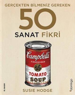 Gerçekten Bilmeniz Gereken 50 Sanat Fikri - 1
