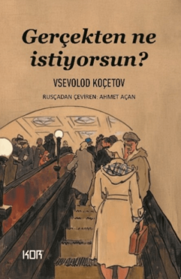 Gerçekten Ne İstiyorsun? - 1
