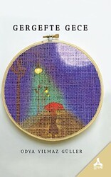 Gergefte Gece - Sonçağ Yayınları