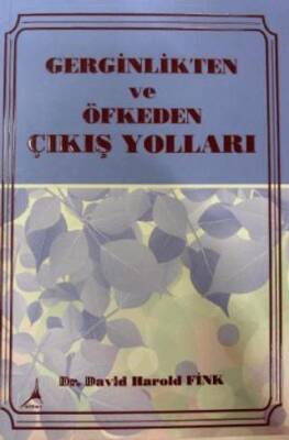 Gerginlikten ve Öfkeden Çıkış Yolları - 1