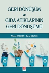 Geri Dönüşüm ve Gıda Atıklarının Geri Dönüşümü - Ekin Basım Yayın