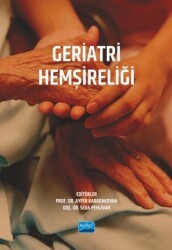 Geriatri Hemşireliği - Nobel Akademik Yayıncılık