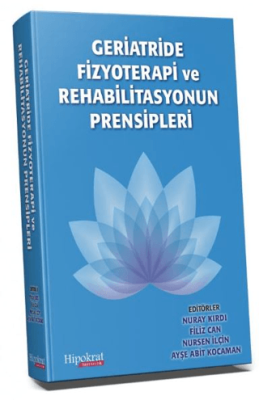 Geriatride Fizyoterapi ve Rehabilitasyonun Prensipleri - 1
