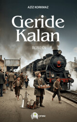 Geride Kalan - Anadolu Çınar Yayınları