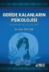 Geride Kalanların Pikolojisi: Kadınlar ve Çocukları - Nobel Tıp Kitabevi