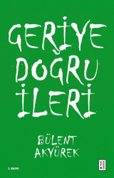 Geriye Doğru İleri - Ketebe Yayınları