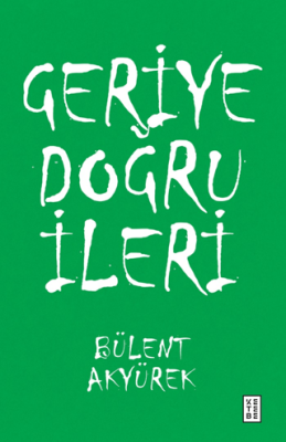 Geriye Doğru İleri - 1