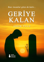 Geriye Kalan - Sokak Kitapları Yayınları