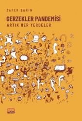 Gerzekler Pandemisi Artık Her Yerdeler - Nobel Bilimsel Eserler
