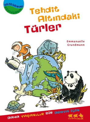 Gezegenimi Seviyorum - Tehdit Altındaki Türler - 1