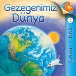 Gezegenimiz Dünya Çevir Bak - TÜBİTAK Yayınları