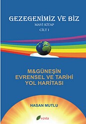 Gezegenimiz ve Biz - Mavi Kitap - Cilt: 1 - Vesta Yayınları