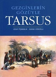 Gezginlerin Gözüyle Tarsus - Arkeoloji ve Sanat Yayınları