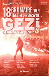 Gezi`yi Soldan Kavramak 18 Brumaire`den Taksim Direnişi`ne - Kalkedon Yayıncılık