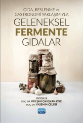 Gıda, Beslenme ve Gastronomi Yaklaşımıyla Geleneksel Fermente Gıdalar - Nobel Akademik Yayıncılık