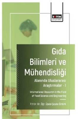 Gıda Bilimleri ve Mühendisliği Alanında Uluslararası Araştırmalar - I - 1