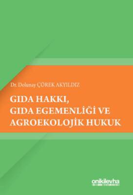 Gıda Hakkı, Gıda Egemenliği ve Agroekolojik Hukuk - 1