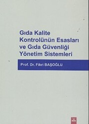 Gıda Kalite Kontrolünün Esasları ve Gıda Güvenliği Yönetim Sistemleri - Dora Basım Yayın