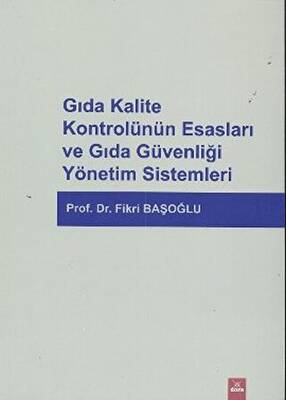 Gıda Kalite Kontrolünün Esasları ve Gıda Güvenliği Yönetim Sistemleri - 1