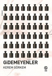 Gidemeyenler - Sia Kitap