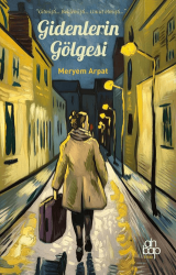 Gidenlerin Gölgesi - Ahbap Kitap