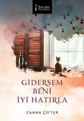 Gidersem Beni İyi Hatırla - İkinci Adam Yayınları