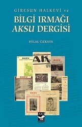 Giresun Halkevi ve Bilgi Irmağı Aksu Dergisi - Arı Sanat Yayınevi