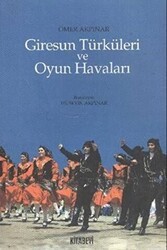 Giresun Türküleri ve Oyun Havaları - Kitabevi Yayınları