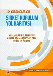 Girişimciler İçin Şirket Kurulum Yol Haritası - Ekin Basım Yayın