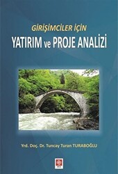 Girişimciler İçin Yatırım ve Proje Analizi - Ekin Basım Yayın