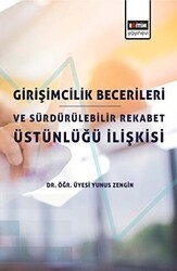 Girişimcilik Becerileri ve Sürdürülebilir Rekabet Üstünlüğü İlişkisi - Eğitim Yayınevi - Bilimsel Eserler