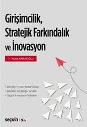 Girişimcilik, Stratejik Farkındalık ve İnovasyon - Seçkin Yayıncılık
