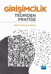 Girişimcilik: Teoriden Pratiğe - Nobel Akademik Yayıncılık