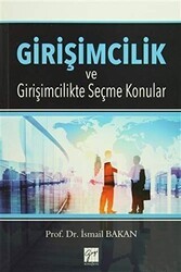 Girişimcilik ve Girişimcilikte Seçme Konular - Gazi Kitabevi